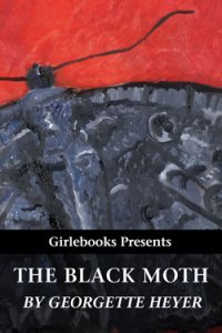 The Black Moth - Girlebooks